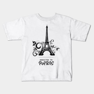 Addicted To Paris, Paris Lovers, Eiffel Tower Lovers, France Kids T-Shirt